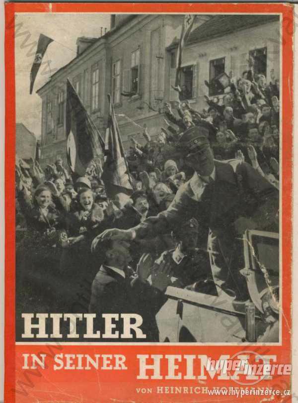 Hitler in seiner Heimat Prof. H. Hoffmann 1938 - foto 1