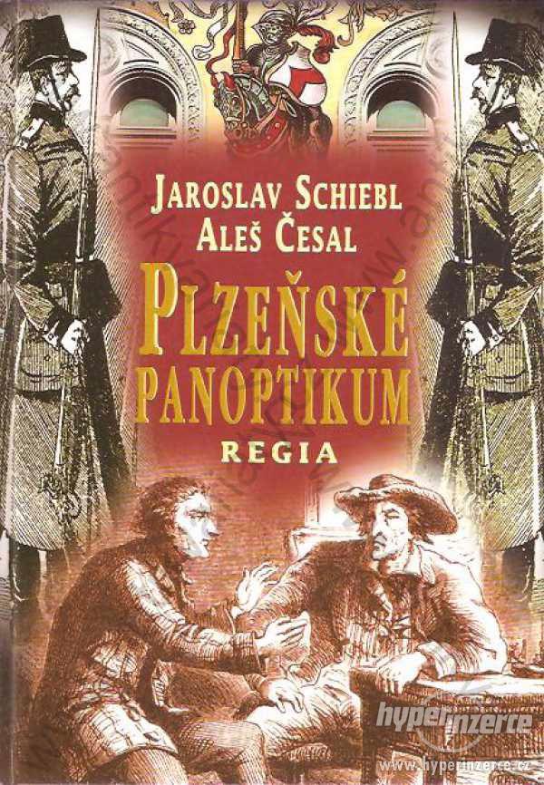 Plzeňské panoptikum Schiebl Česal Regia Praha 2005 - foto 1