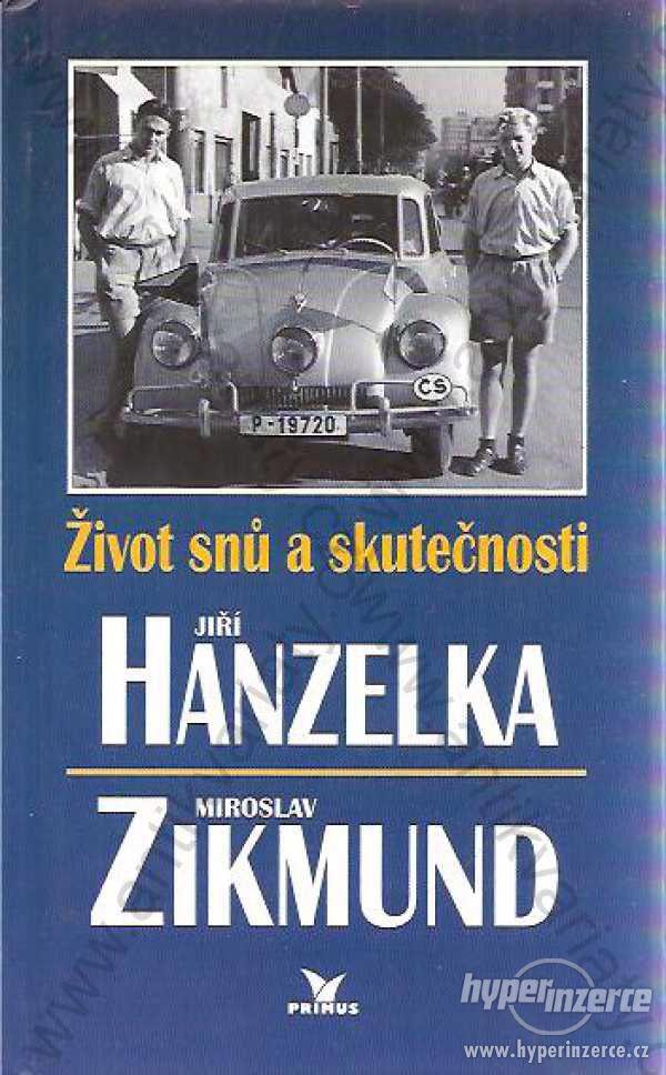 Život snů a skutečnosti Hanzelka Zikmund - foto 1