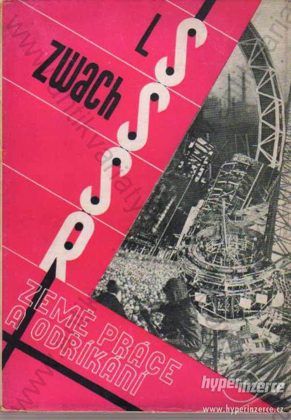SSSR - země práce a odříkání L. Zwach - foto 1