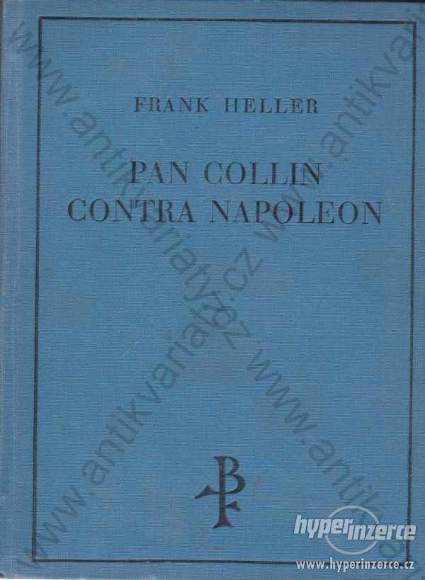Pan Collin Contra Napoleon Frank Heller Fr. Borový - foto 1