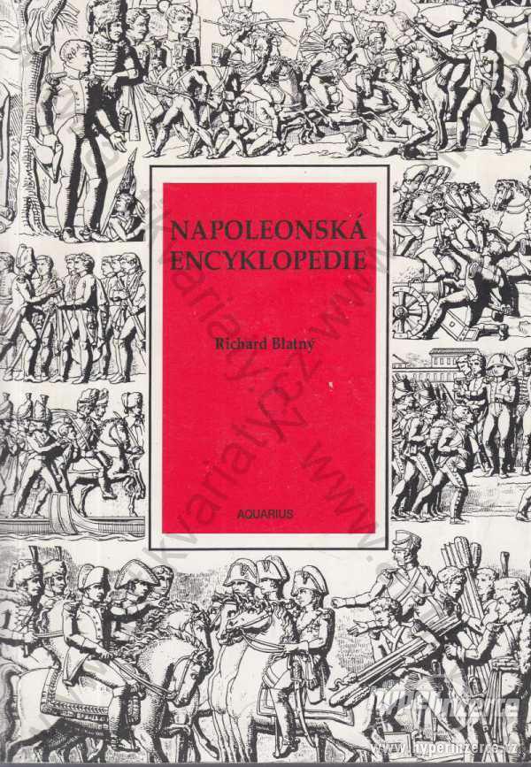 Napoleonská encyklopedie Richard Blatný 1995 - foto 1
