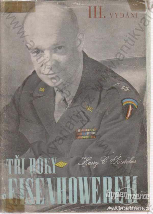 Tři roky s Eisenhowerem Harry C. Butcher 1947 - foto 1