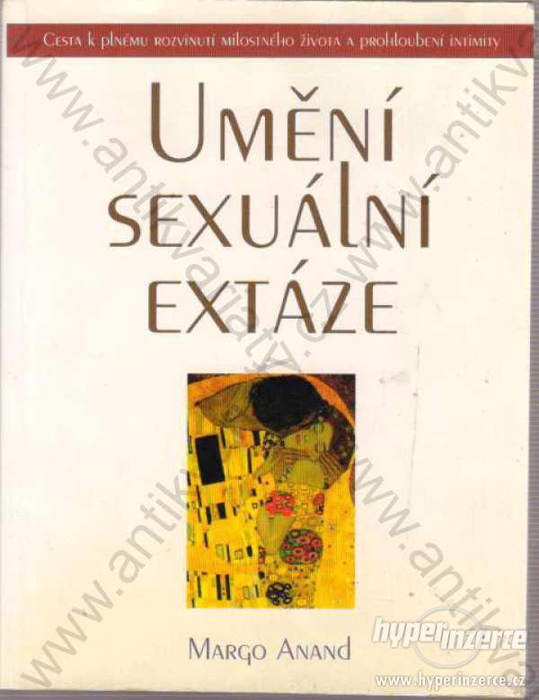 Umění sexuální extáze Margo Anand Pragma 1997 - foto 1