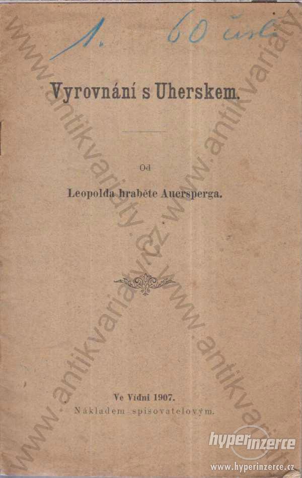 Vyrovnání s Uherskem Leopold Auersperg 1907 - foto 1