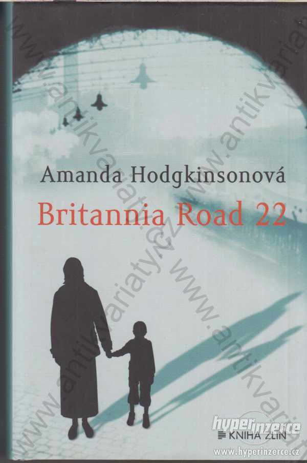 Britannia Road 22 Amanda Hodgkinsonová , 2013 - foto 1