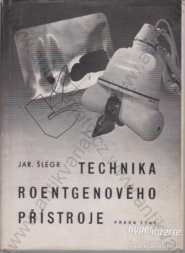 Technika roentgenového přístroje Jar. Šlégr 1949 - foto 1