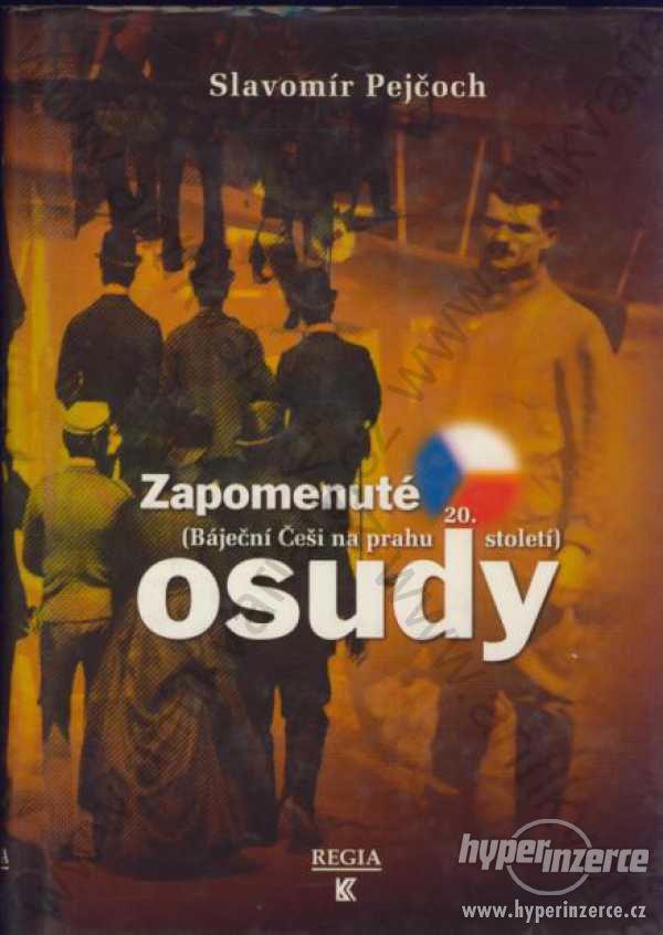 Zapomenuté osudy - Slavomír Pejčoch; Regia 2000 - foto 1