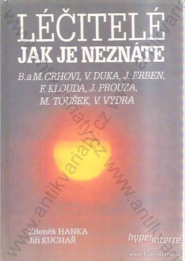 Léčitelé jak je neznáte Z. Hanka,J. Kuchař 1991 - foto 1