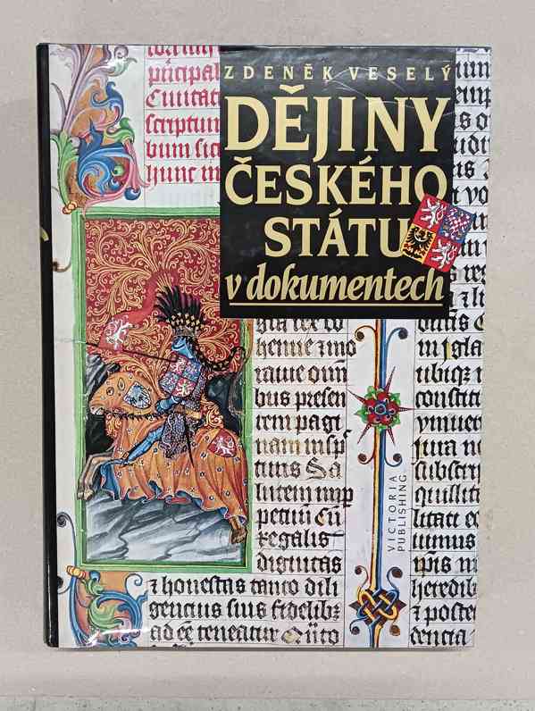 Dějiny českého státu v dokumentech - Z. Veselý, 1994