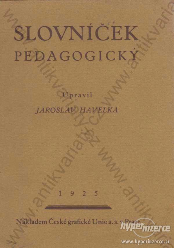 Slovníček pedagogický Jaroslav Havelka 1925 - foto 1