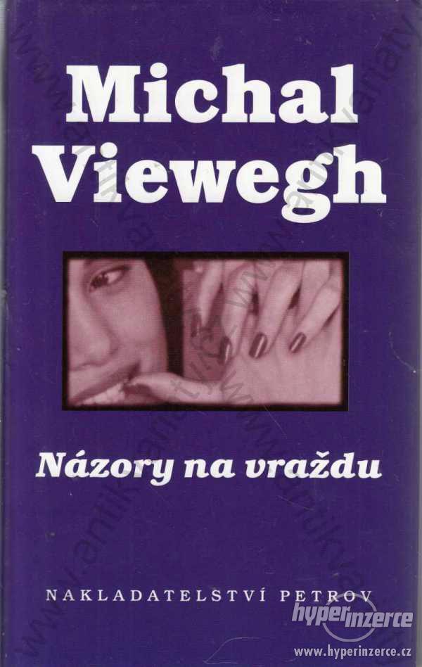 Názory na vraždu Michal Viewegh 1996 Petrov, Brno - foto 1