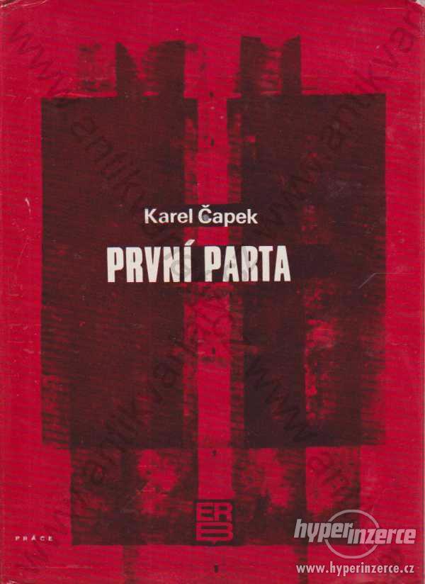 První parta Karel Čapek Práce, Praha 1970 - foto 1