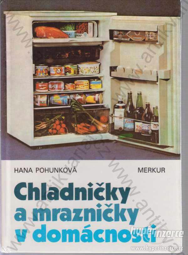 Chladničky a mrazničky v domácnosti Hana Pohunková - foto 1