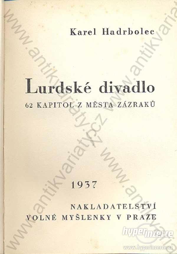 Lurdské divadlo Karel Hadrbolec 62 kapitol 1937 - foto 1