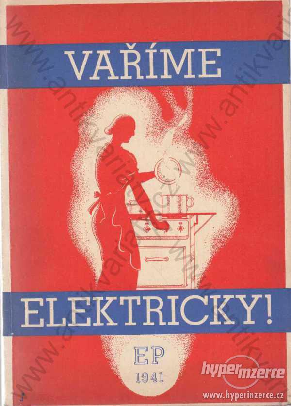 Vaříme elektricky ! Blanka Podlešáková 1941 - foto 1