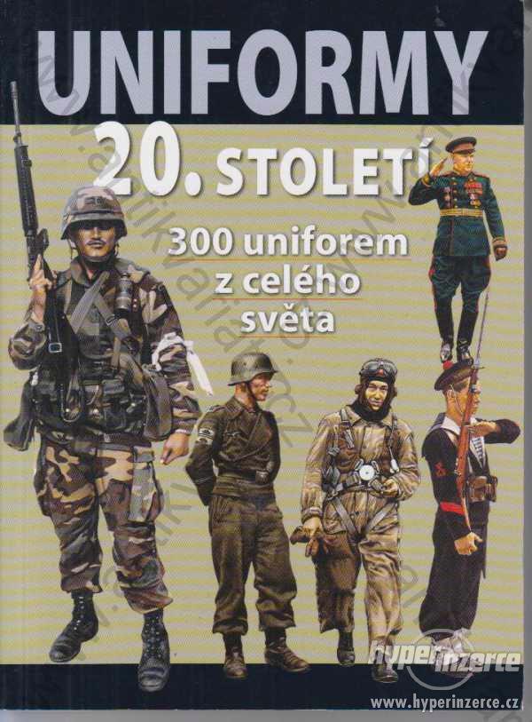 Uniformy 20. století Chris McNab Svojtka & Co. - foto 1