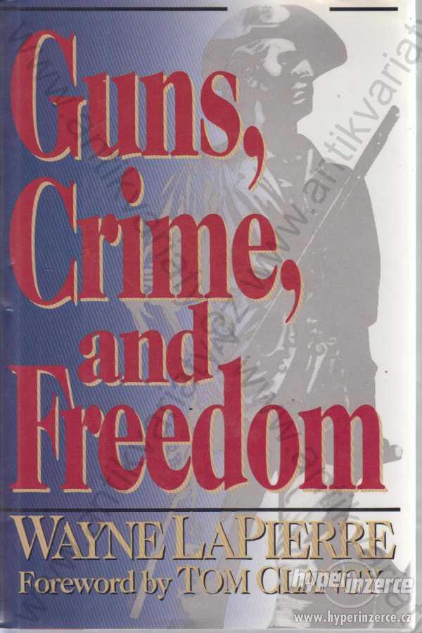 Guns, Crime and Freedom Wayne LaPierre 1994 - foto 1