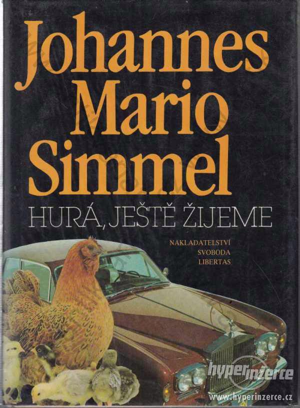 Hurá, ještě žijeme Johannes Mario Simmel 1992 - foto 1