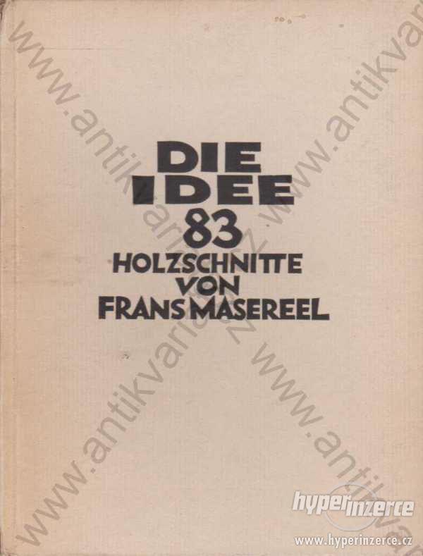 Die Idee 83 Holzschnitte Frans Masereel 1927 - foto 1