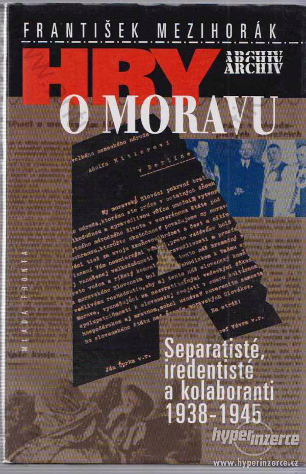 Hry o Moravu František Mezihorák 1997 - foto 1