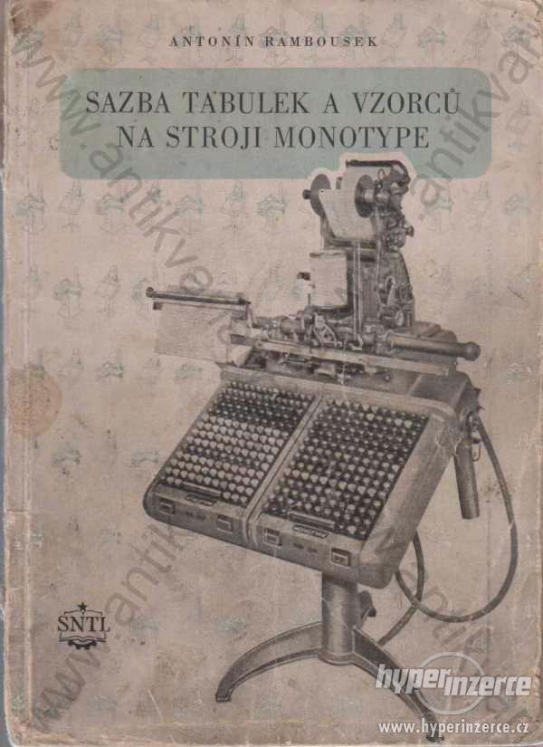 Sazba tabulek a vzorců na stroji monotype 1956SNTL - foto 1