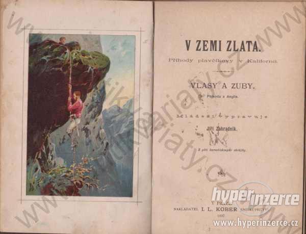 V zemi zlata; Vlasy a zuby Jan Zahradník 1897 - foto 1