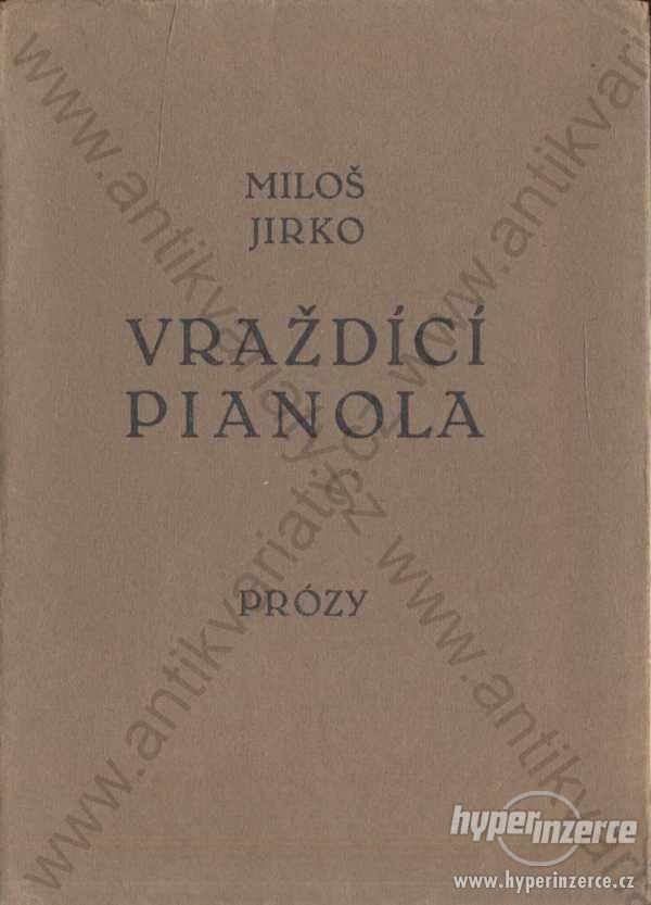 Vraždící pianola Miloš Jirko 1928 Josef Hladký - foto 1