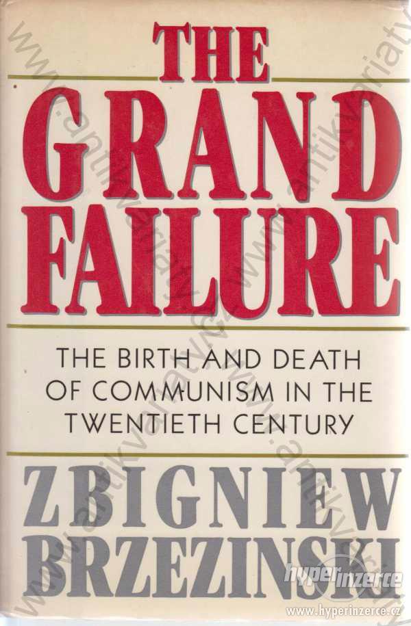 The Grand Failure Zbigniew Brzezinski 1989 - foto 1