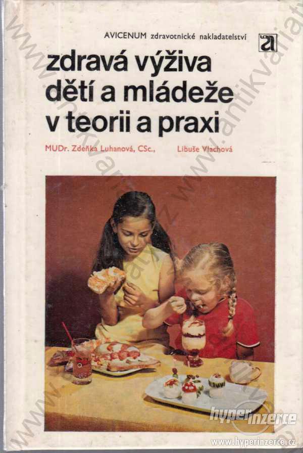 Zdravá výživa dětí a mládeže v teorii a praxi 1974 - foto 1