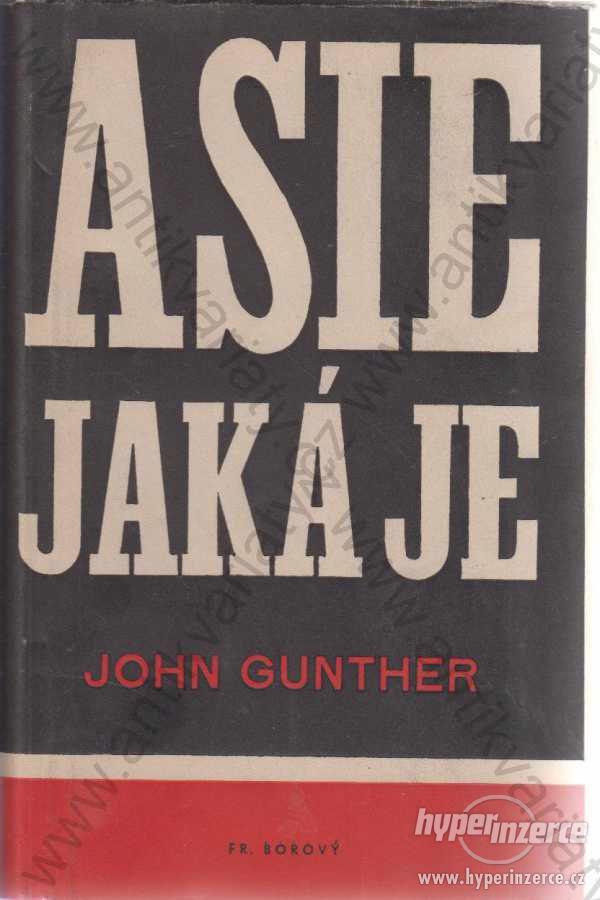Asie jaká je John Gunther Fr. Borový 1947 - foto 1