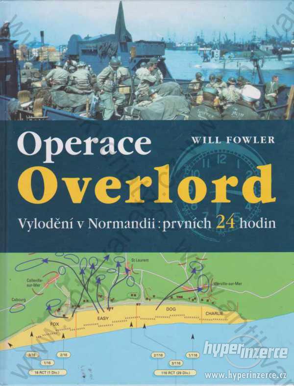 Operace Overload Will Fowler Ottovo nakl. 2004 - foto 1