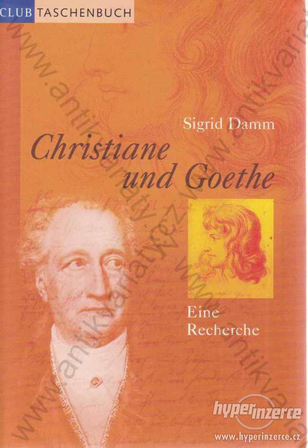 Christiane und Goethe Sigrid Damm 2002 - foto 1