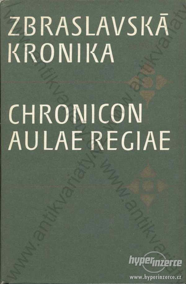 Zbraslavská kronika Chronicon Aulae Regiae 1976 - foto 1