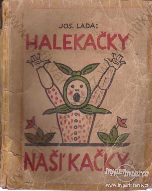 Halekačky naší Kačky Josef Lada Melantrich 1932 - foto 1