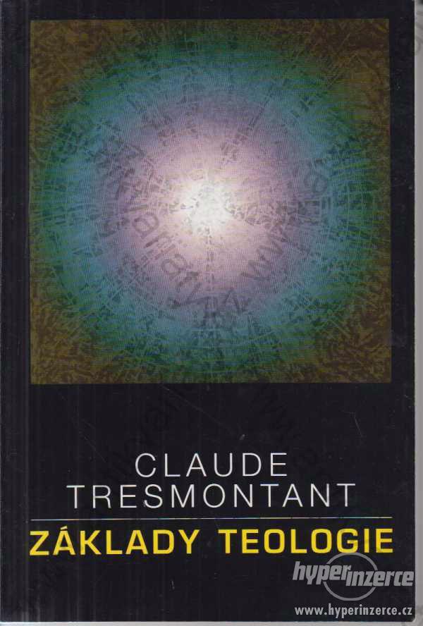 Základy teologie  Claude Tresmontant 1995 - foto 1