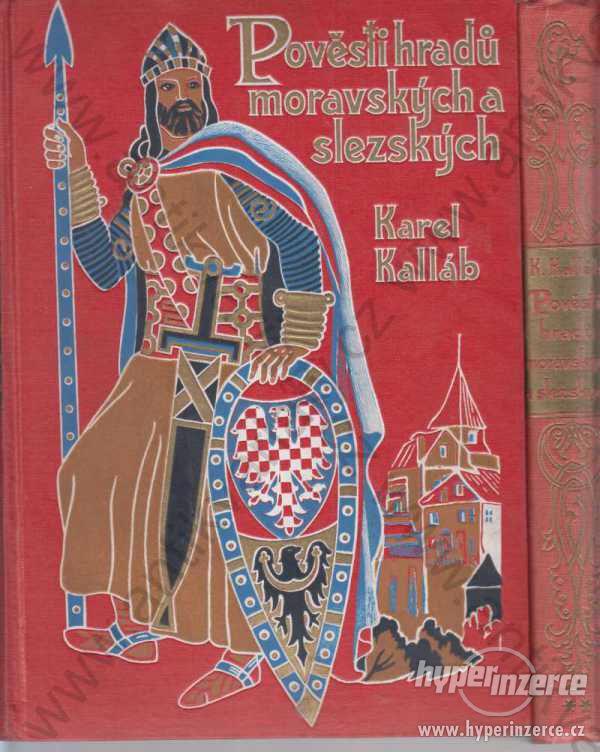 Pověsti hradů moravských a slezských Karel Kallab - foto 1