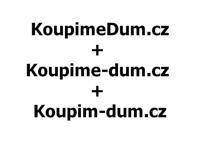 Koupim-dum.cz + Koupimedum.cz + Koupime-dum.cz