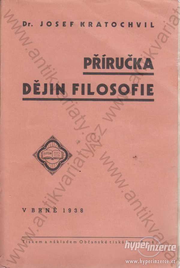 Příručka dějin filosofie Josef Kratochvil 1938 - foto 1