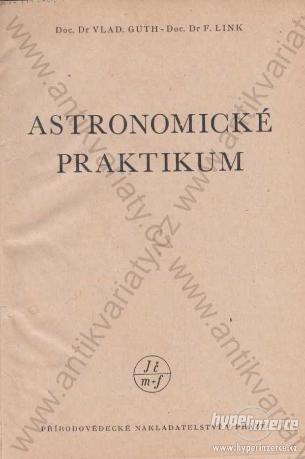 Astronomické praktikum Vlad. Guth, F. Link 1950 - foto 1