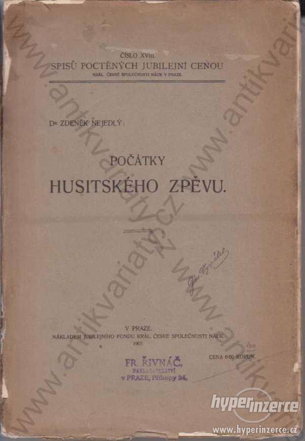 Počátky husitského zpěvu Z. Nejedlý 1907 - foto 1