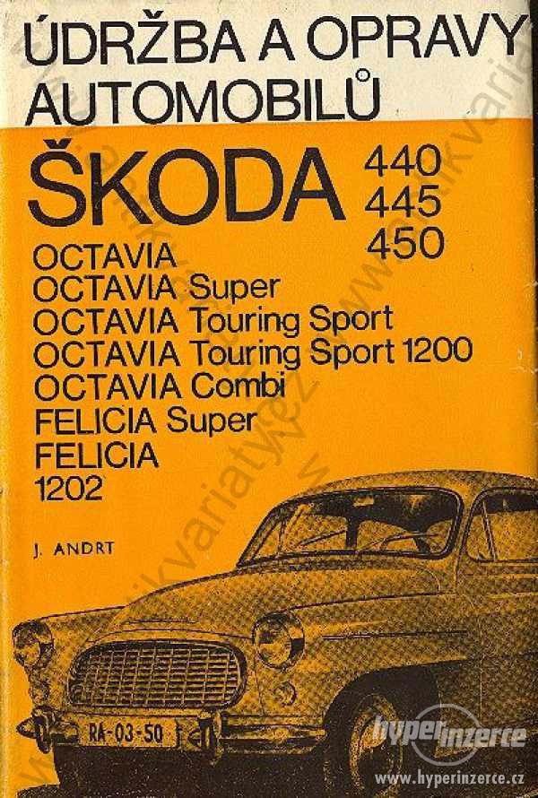Údržba a opravy automobilů Škoda J.Andrt 1972 SNTL - foto 1