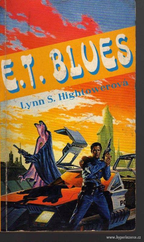 E. T. Blues  Lynn S. Hightower - 1992 - 1. vydání -  Na Zemi - foto 1