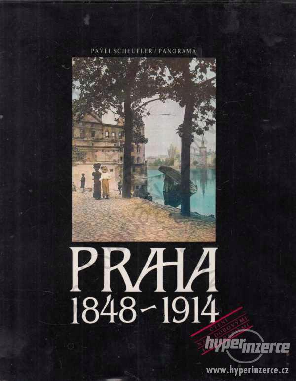 Praha 1848 - 1914 Pavel Scheufler 1984 - foto 1