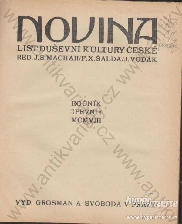 Novina red. J.S.Machar, F.X.Šalda, J.Vodák 1908 - foto 1