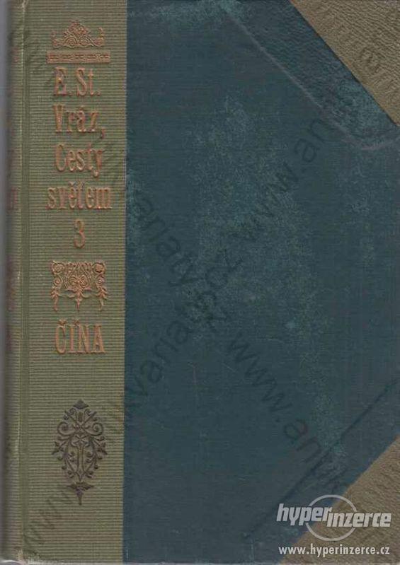 Čína E. St. Vráz Cestopisné črty Cesty světem 1904 - foto 1