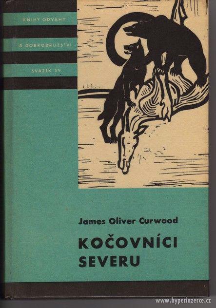 Kočovníci severu - James Oliver Curwood, , 1973 edice KOD - foto 2