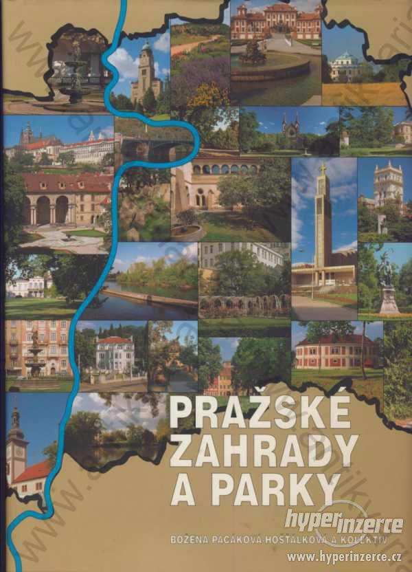 Pražské zahrady a parky Pacáková-Hošťálková a kol. - foto 1