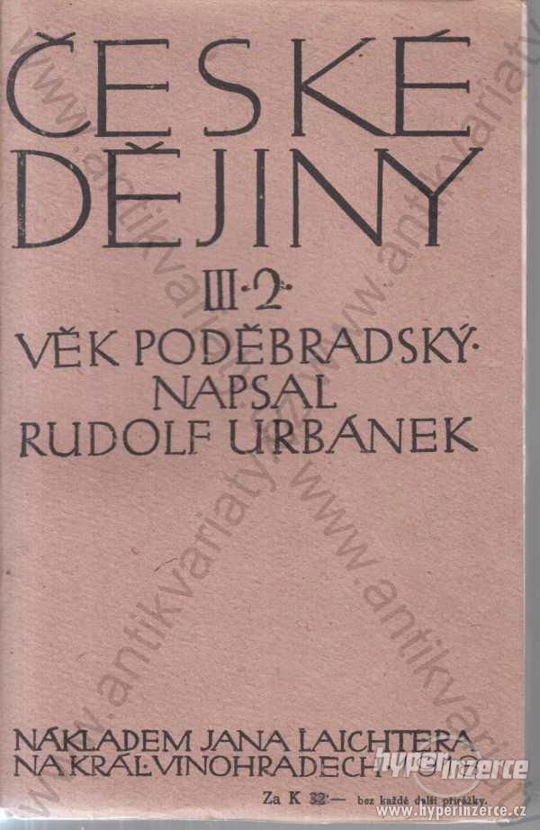 České dějiny dílu III. část 2 Rudolf Urbánek 1918 - foto 1