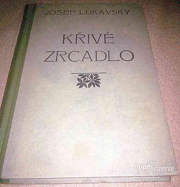 Josef Lukavský: KŘIVÉ ZRCADLO (vydáno 1928) - foto 2